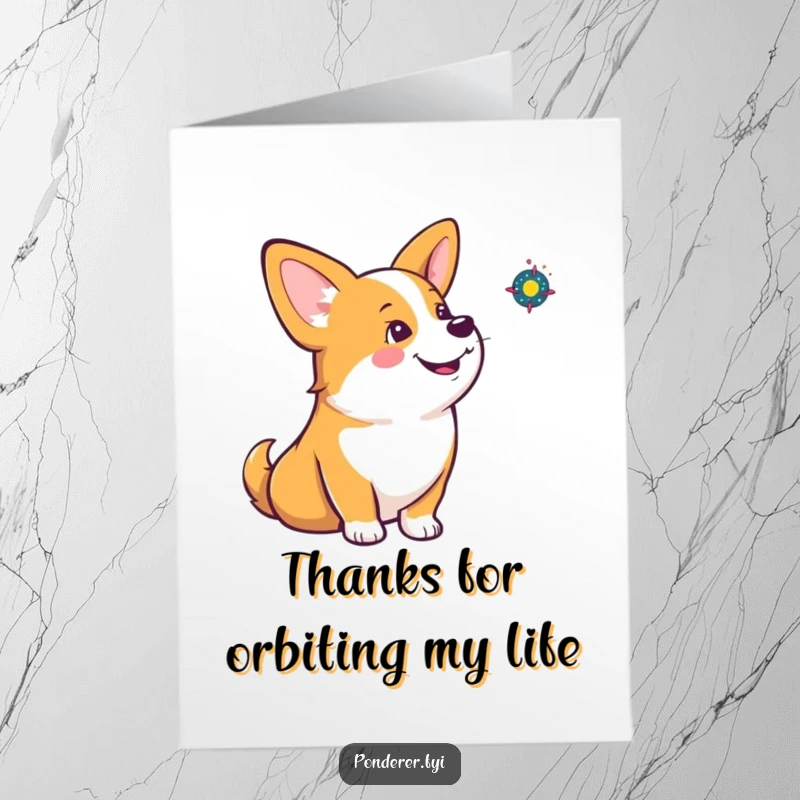 Funny Free Printable Thank You Card: Corgi pondering a miniature spinning galaxy, a humorous way to express gratitude.